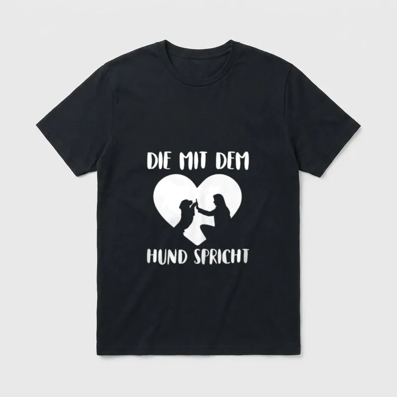 Die Mit Dem Hund Spricht T-Shirt – Klassisches T-Shirt in Schwarz