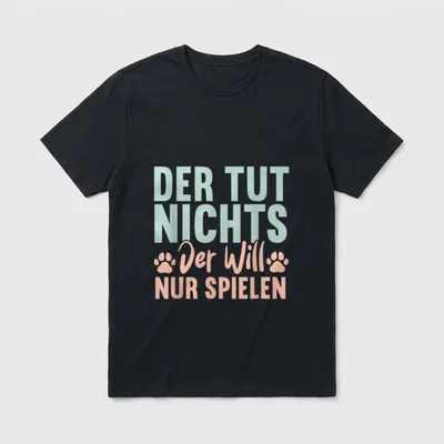 Der Tut Nichts. Der Will T-Shirt – Klassisches T-Shirt in Schwarz