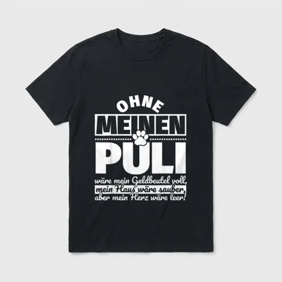 Puli Hund lustig T-Shirt – Ohne meinen Puli wäre mein Geldbeutel voll, Pfotenabdruck – Klassisches T-Shirt in Schwarz