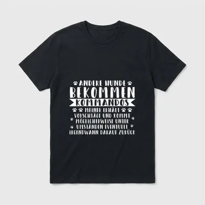 Lustig Mein Hund hört Vorschläge T-Shirt – Klassisches T-Shirt in Schwarz
