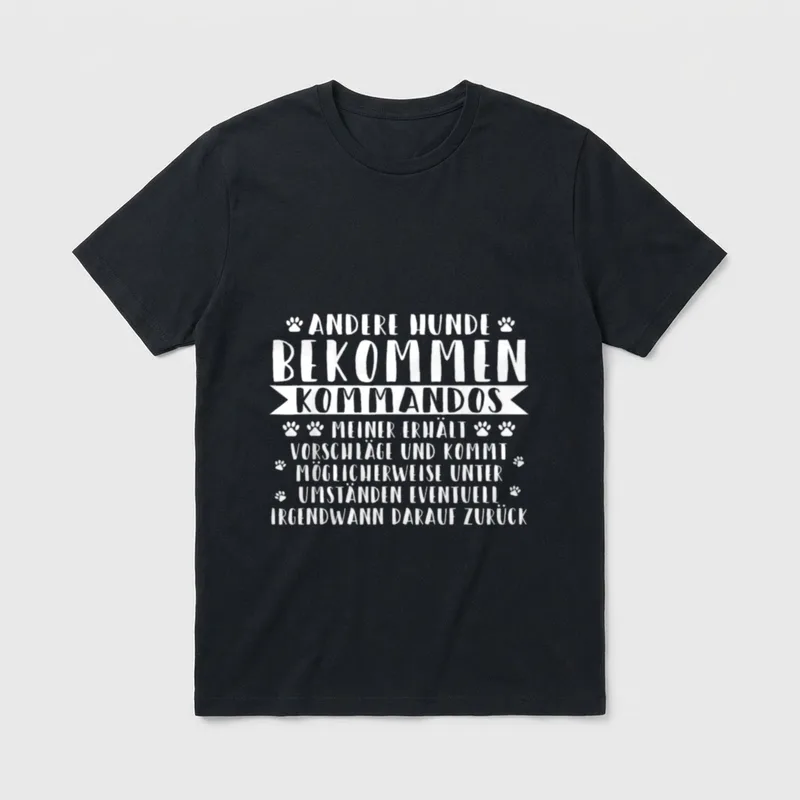 Lustig Mein Hund hört Vorschläge T-Shirt – Klassisches T-Shirt in Schwarz