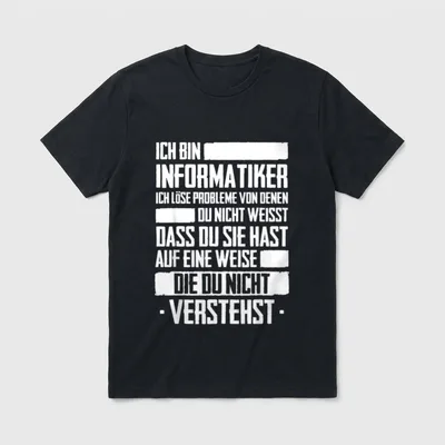 Ich bin Informatiker Lustiges T-Shirt – Klassisches T-Shirt in Schwarz