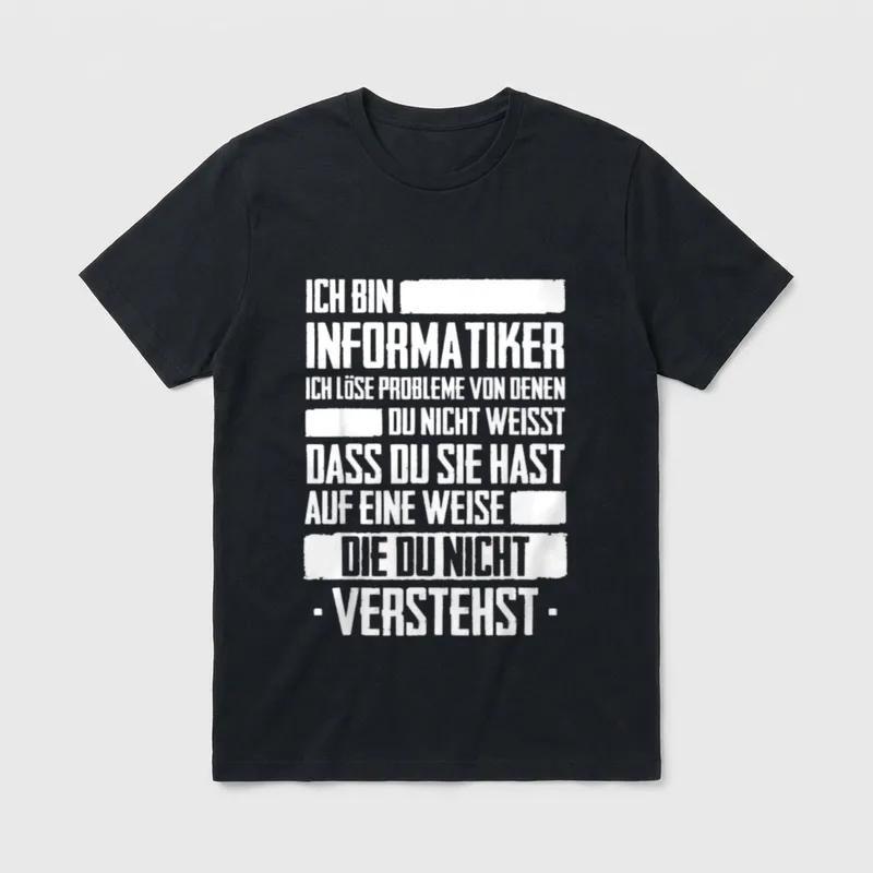 Ich bin Informatiker Lustiges T-Shirt – Klassisches T-Shirt in Schwarz