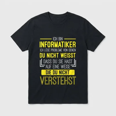 Ich bin Informatiker Lustiges Nerd T-Shirt – Klassisches T-Shirt in Schwarz
