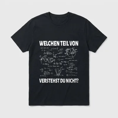 Welchen Teil Von Verstehst Du T-Shirt – Klassisches T-Shirt in Schwarz