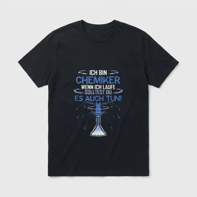 Chemiker Spruch Chemie Lustig T-Shirt – Klassisches T-Shirt in Schwarz