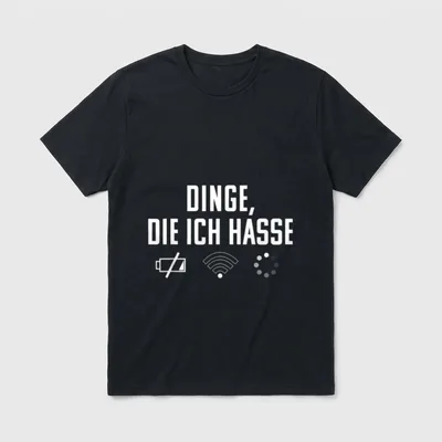 Things Die Ich Hasse T-Shirt – Klassisches T-Shirt in Schwarz