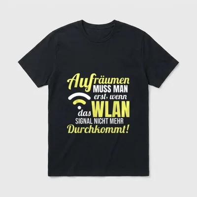 WLAN Spruch IT Internet T-Shirt – WLAN-Symbol mit Spruch über Aufräumen bei WLAN-Ausfall – Klassisches T-Shirt in Schwarz
