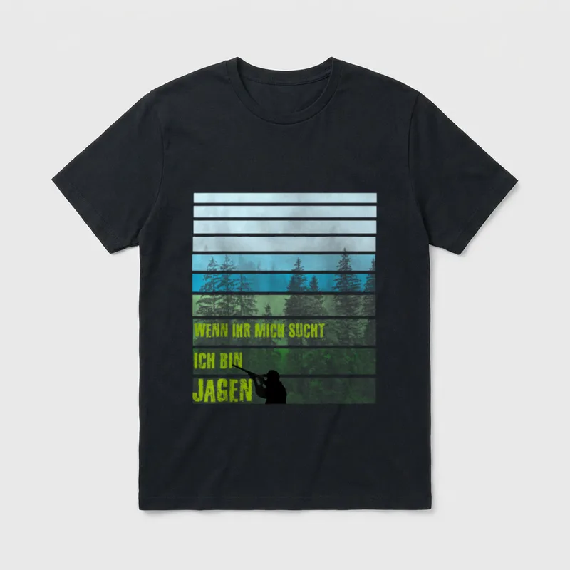 Wenn ihr mich sucht T-Shirt – Jäger-Silhouette mit Gewehr über Waldstreifen und Schriftzug – Klassisches T-Shirt in Schwarz
