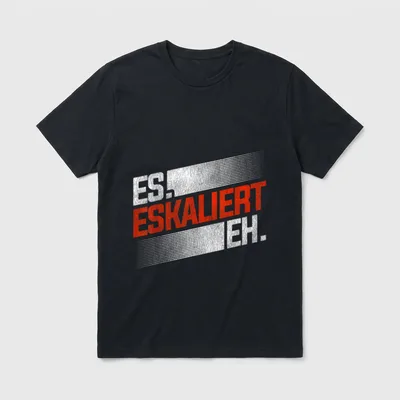 Saufen Es Eskaliert Eh T-Shirt – Klassisches T-Shirt in Schwarz