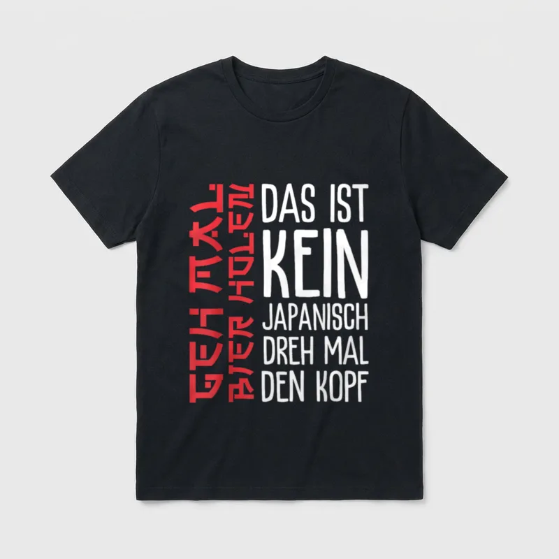 Das ist kein japanisch GEH T-Shirt – Klassisches T-Shirt in Schwarz