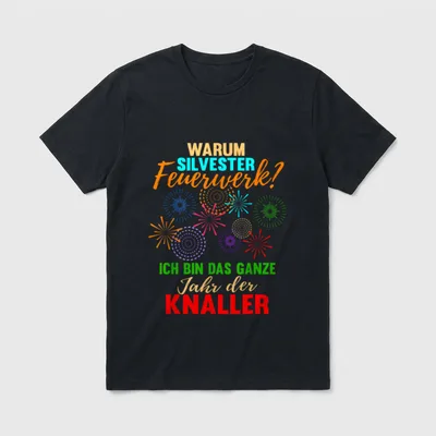 Lustig Silvester Feuerwerk Sprüche T-Shirt – Klassisches T-Shirt in Schwarz