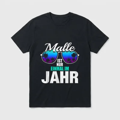 Malle ist nur einmal JGA & Party T-Shirt – Klassisches T-Shirt in Schwarz