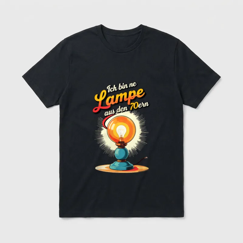 Lampe aus den 70ern T-Shirt – Retro-Lampe mit Schriftzug „Ich bin ne Lampe aus den 70ern“ – Klassisches T-Shirt in Schwarz