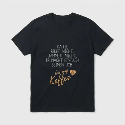 Kaffee spricht Nicht T-Shirt – Klassisches T-Shirt in Schwarz