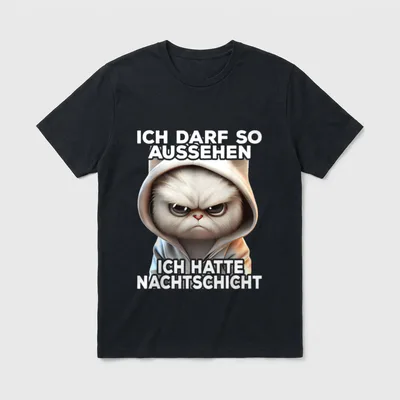 Lustige Katze I Ich darf T-Shirt – Grimmige Katze im Hoodie, Spruch zu Nachtschicht – Klassisches T-Shirt in Schwarz
