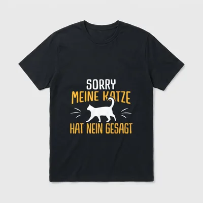 Sorry Meine Katze Hat T-Shirt – Schriftzug „Sorry Meine Katze Hat Nein Gesagt“ mit Katze – Klassisches T-Shirt in Schwarz