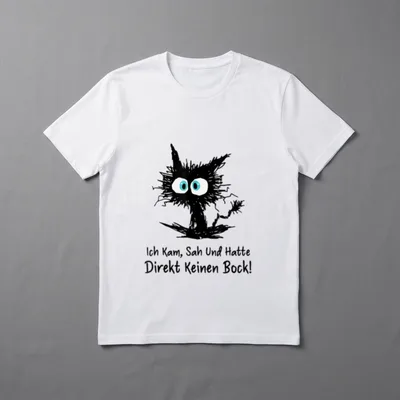 Ich Kam Sah And T-Shirt – Zerzauste schwarze Katze mit Spruch „Direkt Keinen Bock!“ – Klassisches T-Shirt in Schwarz