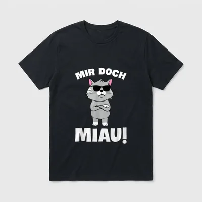 Mir Doch Miau Katze Lustiges T-Shirt – Katze mit Sonnenbrille, Schriftzug „Mir doch miau!“ – Klassisches T-Shirt in Schwarz