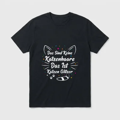 Das Sind Keine Katzenhaare T-Shirt – Klassisches T-Shirt in Schwarz