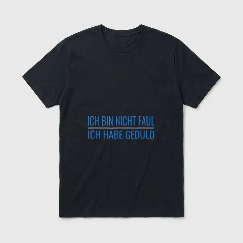 Ich bin nicht faul Keine Lust & Faul T-Shirt – Klassisches T-Shirt in Schwarz