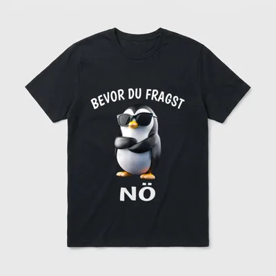 Bevor Du Fragst Nö Lustiges T-Shirt – Klassisches T-Shirt in Schwarz