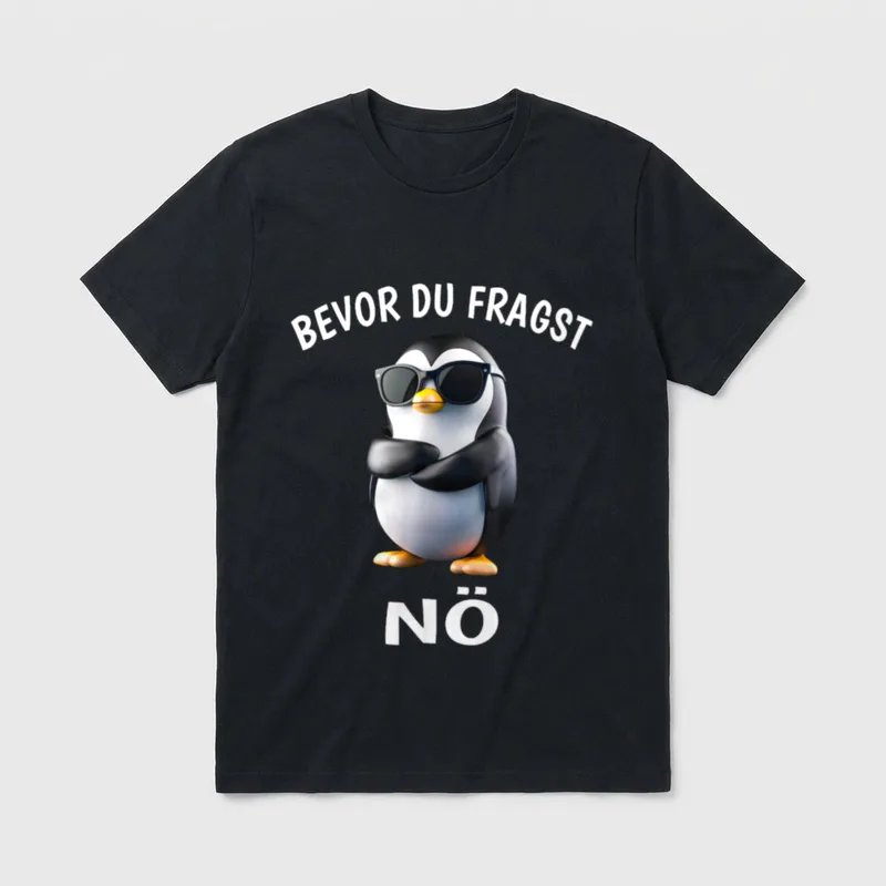 Bevor Du Fragst Nö Lustiges T-Shirt – Klassisches T-Shirt in Schwarz