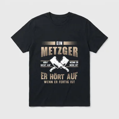 Lustig EIN Metzger hört T-Shirt – Klassisches T-Shirt in Schwarz