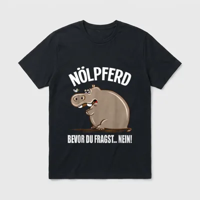 Bevor du fragst nein Nölpferd T-Shirt – Klassisches T-Shirt in Schwarz