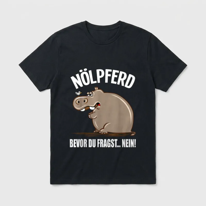 Bevor du fragst nein Nölpferd T-Shirt – Klassisches T-Shirt in Schwarz