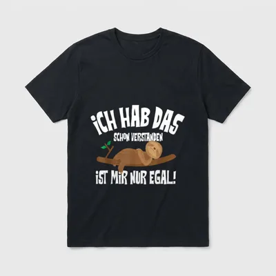 ICH HAB DAS VERSTANDEN T-Shirt – Faultier am Ast mit Spruch: verstanden, aber egal – Klassisches T-Shirt in Schwarz