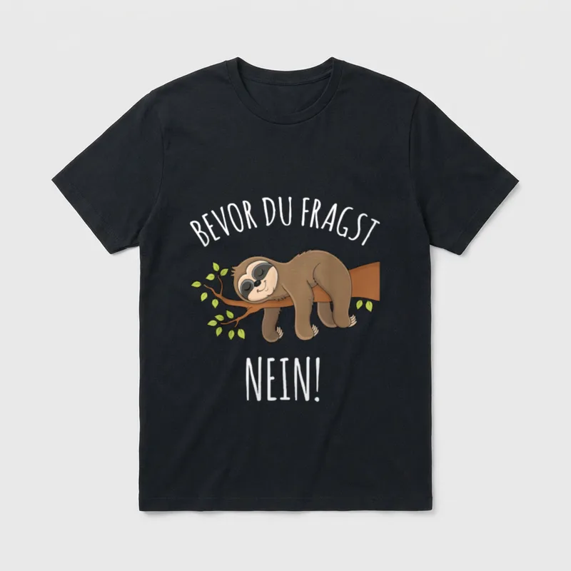 Bevor Du Fragst Nein Faultier T-Shirt – Klassisches T-Shirt in Schwarz