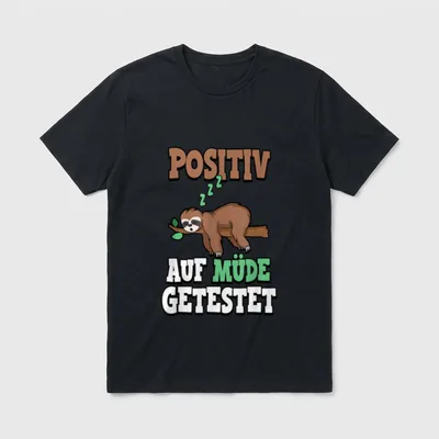 Positiv auf Müde getestet Faultier T-Shirt – Klassisches T-Shirt in Schwarz