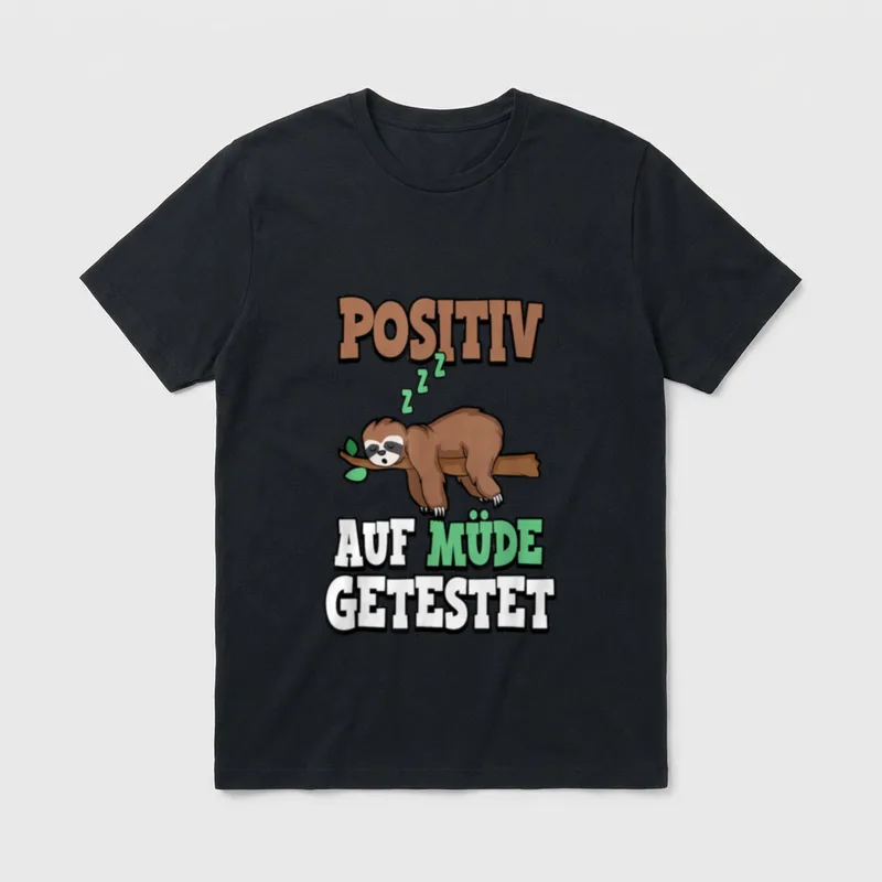 Positiv auf Müde getestet Faultier T-Shirt – Klassisches T-Shirt in Schwarz