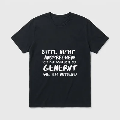 Bitte nicht ansprechen! Ich bin T-Shirt – Klassisches T-Shirt in Schwarz