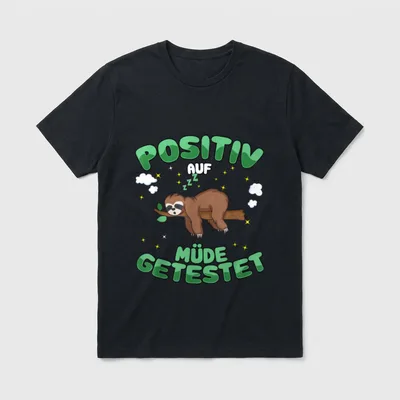 Positiv auf Müde getestet Keine Lust & Faul T-Shirt – Klassisches T-Shirt in Schwarz