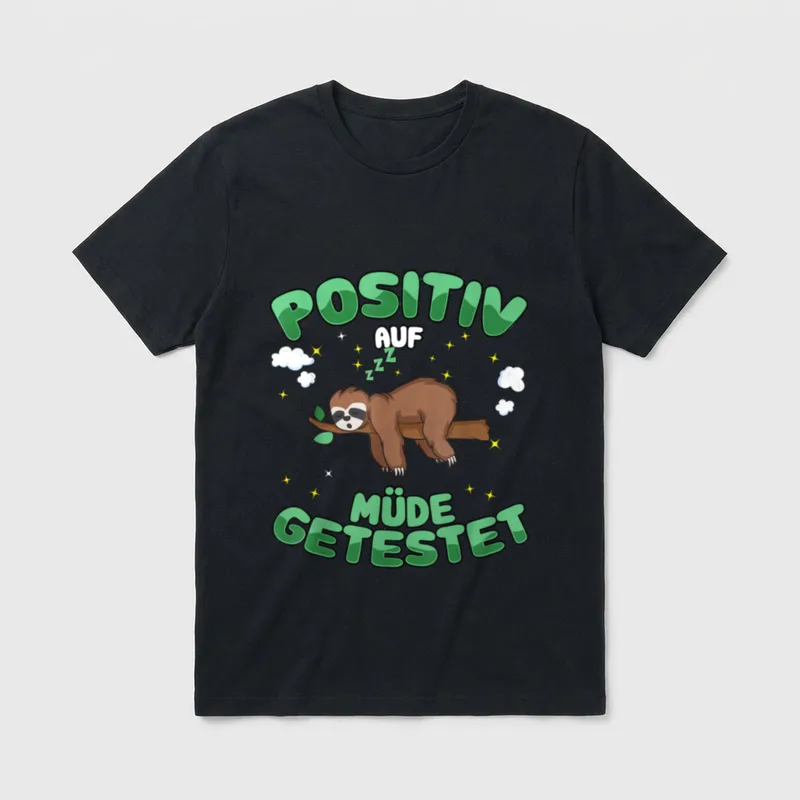 Positiv auf Müde getestet Keine Lust & Faul T-Shirt – Klassisches T-Shirt in Schwarz