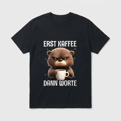 Erst Kaffee Dann Worte Bär T-Shirt – Klassisches T-Shirt in Schwarz
