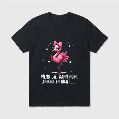 Genervter Flamingo Spruch T-Shirt – Klassisches T-Shirt in Schwarz