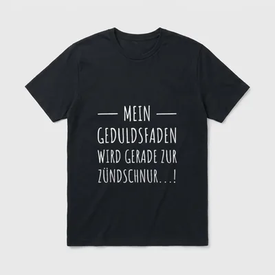 Geduldsfaden Zündschnur Spruch lustig T-Shirt – Klassisches T-Shirt in Schwarz