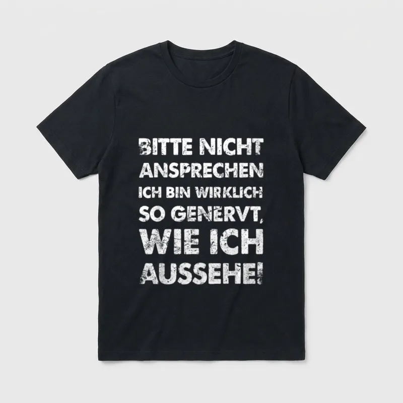 Lustiger Spruch Bitte Nicht T-Shirt – Klassisches T-Shirt in Schwarz
