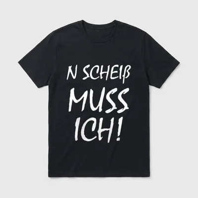 Ich muss nicht T-Shirt – T-Shirt mit weißem Schriftzug N Scheiß Muss Ich! auf grauem Grund – Klassisches T-Shirt in Schwarz