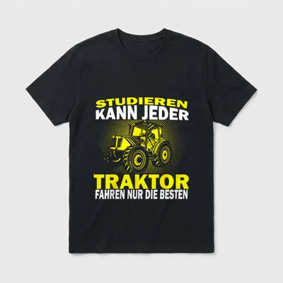 lustiges Landwirte T-Shirt – Traktor mit Spruch „Traktor fahren nur die Besten“ – Klassisches T-Shirt in Schwarz