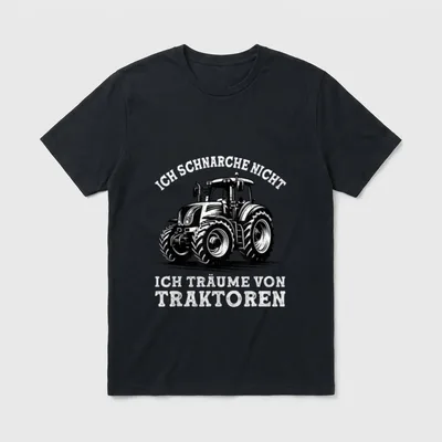 Ich Schnarche Nicht Spruch T-Shirt – Traktor mit Spruch über Schnarchen und Traktorträume – Klassisches T-Shirt in Schwarz