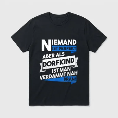 Dorfkind Sprüche Design Dorf T-Shirt – Klassisches T-Shirt in Schwarz