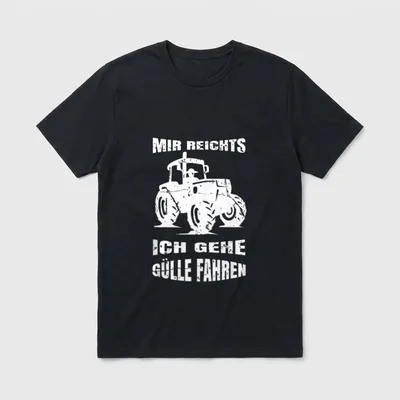 Landwirt Spruch Farmer Gülle T-Shirt – Traktor mit Fahrer, Spruch Mir reichts Gülle fahren – Klassisches T-Shirt in Schwarz