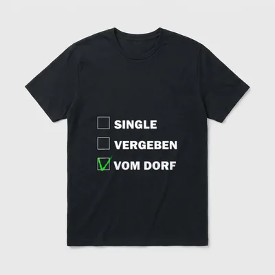 Witziger Dorf Landei Spruch T-Shirt – Checkbox-Liste: Single, Vergeben, Vom Dorf (angehakt) – Klassisches T-Shirt in Schwarz