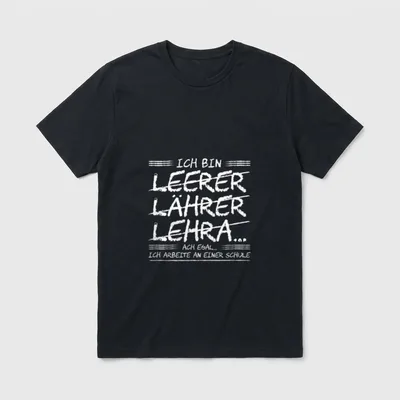 Ich Bin Lehrer T-Shirt – Ich bin leerer lährer lehra... ich arbeite an einer Schule – Klassisches T-Shirt in Schwarz