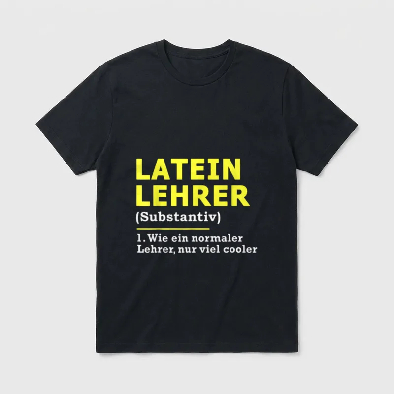 Lateinlehrer Latein Lehrer Spruch T-Shirt – Klassisches T-Shirt in Schwarz