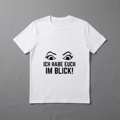 Ich habe euch T-Shirt – Zwei gezeichnete Augen, Schriftzug „Ich habe euch im Blick!“ – Klassisches T-Shirt in Schwarz